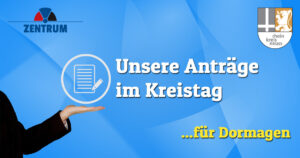 Antrag der Zentrumspartei für Dormagen im Kreistag des Rhein-Kreis Neuss