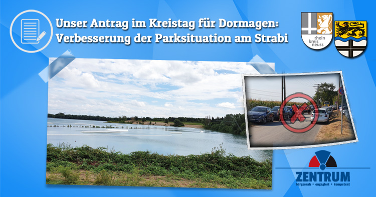 Zentrum Antrag im Kreistag - Parken am Straberger See Strabi in Dormagen verbessern