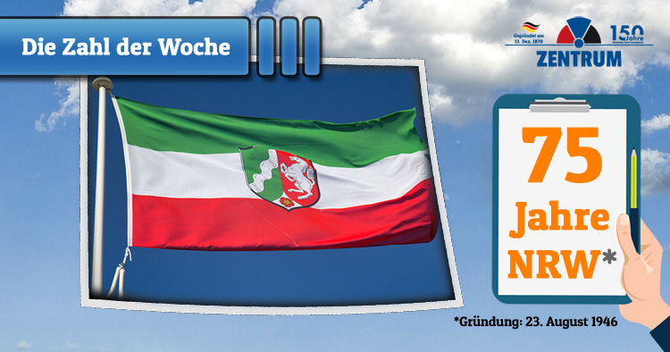 75 Jahre Nordrhein-Westfalen Deutsche Zentrumspartei gratuliert NRW