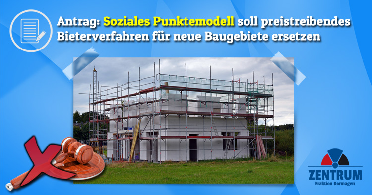 Zentrum Dormagen will soziales Punktemodell um Bieterverfahren für neue Baugebiete in Dormagen zu ersetzen