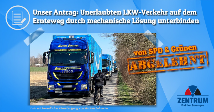 Lösung LKW-Verkehr auf Ernteweg in Dormagen scheitert an Rot-Grün