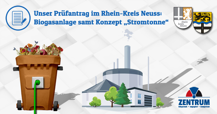 Zentrum Dormagen Antrag Rhein-Kreis Neuss Biogasanlage mit Stromtonne